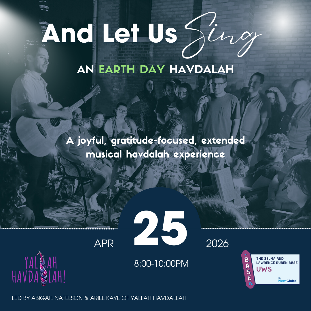And Let Us Sing: An Earth Day Havdalah