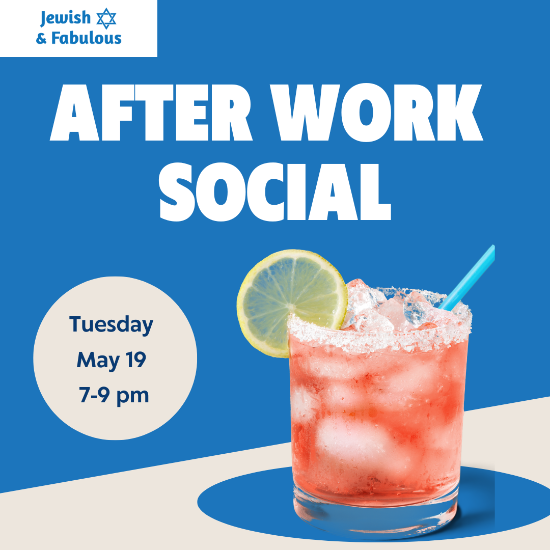 Jewish and Fabulous After Work Social
