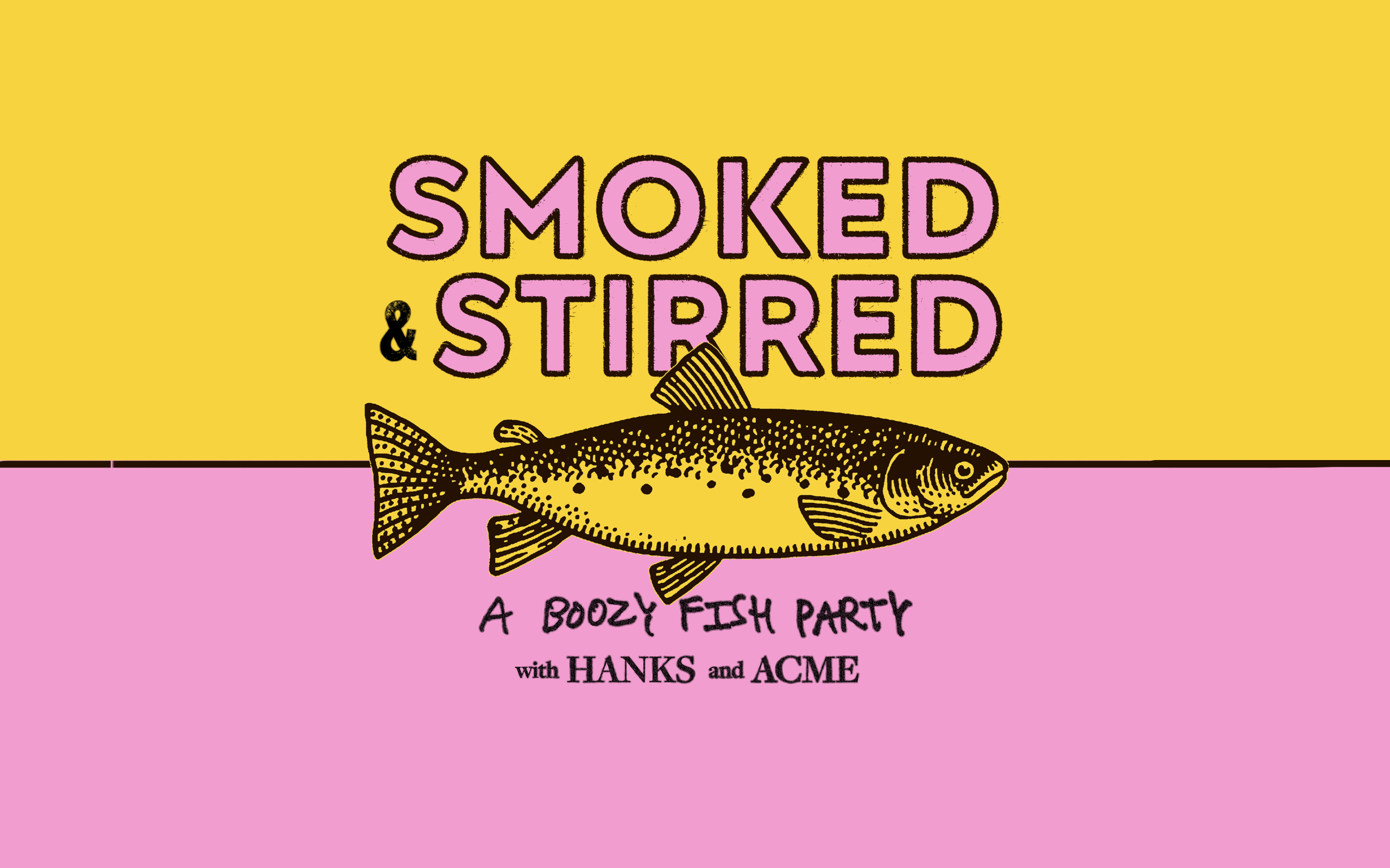 Smoked & Stirred: A Boozy Fish Party