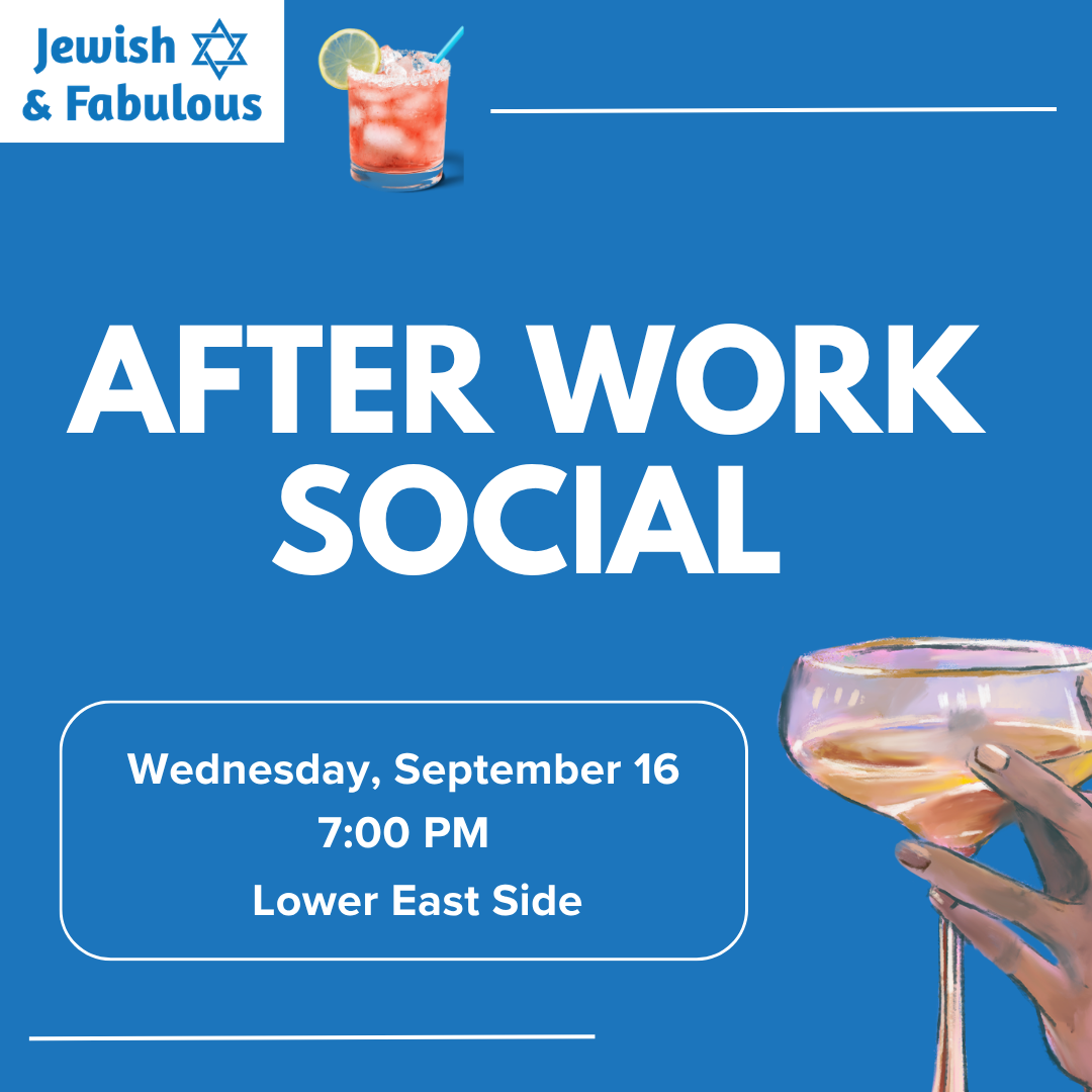 Jewish and Fabulous After Work Social