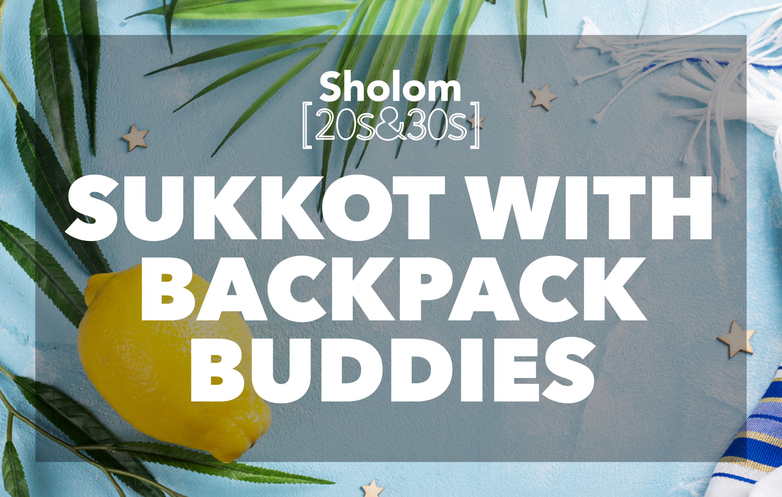 Party With a Cause: Sukkot with Backpack Buddies