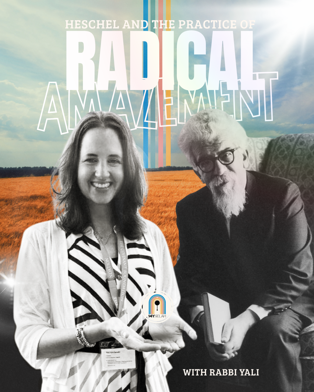 Heschel and the Practice of Radical Amazement