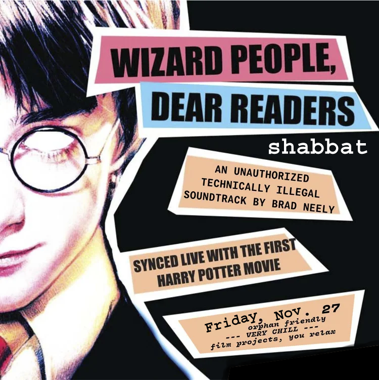 Wizard People, Dear Reader: Black Friday Shabbat